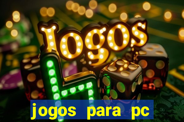 jogos para pc gratis download