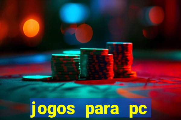 jogos para pc gratis download