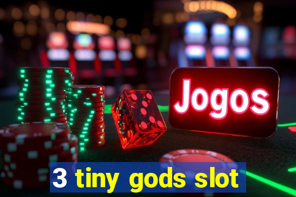 3 tiny gods slot