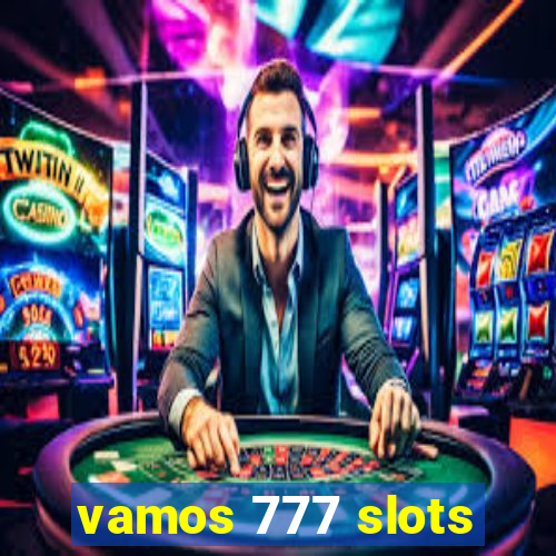 vamos 777 slots