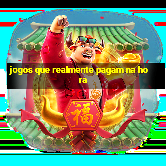 jogos que realmente pagam na hora