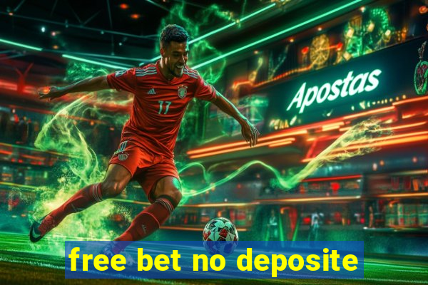 free bet no deposite