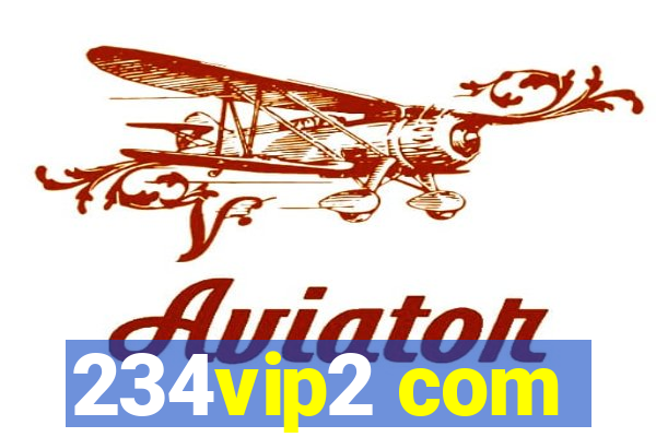 234vip2 com