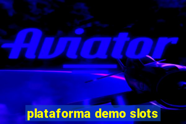 plataforma demo slots