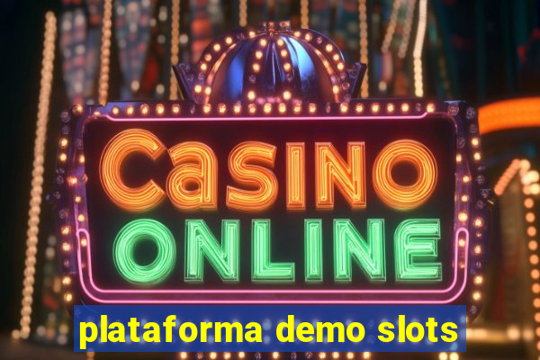 plataforma demo slots