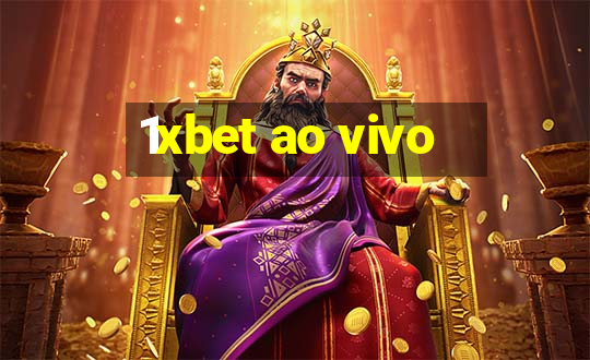 1xbet ao vivo