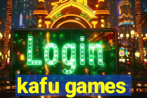 kafu games