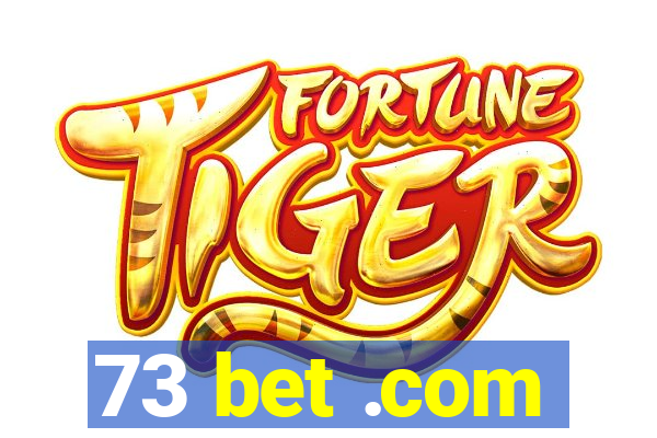 73 bet .com