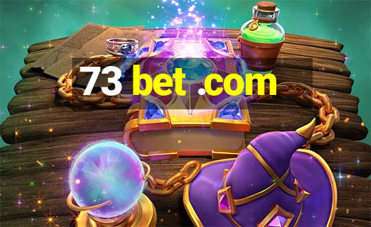 73 bet .com