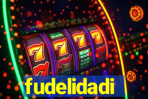 fudelidadi