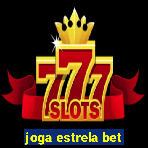 joga estrela bet