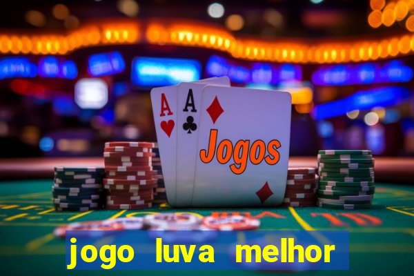 jogo luva melhor do mundo