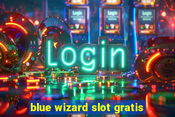 blue wizard slot gratis