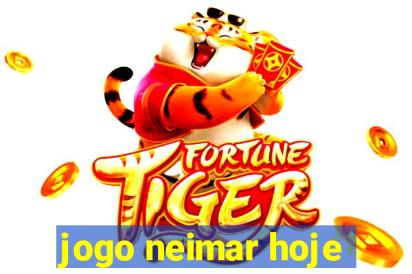 jogo neimar hoje