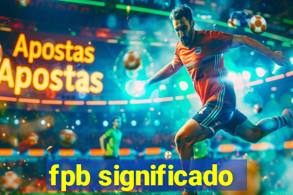 fpb significado