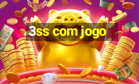 3ss com jogo