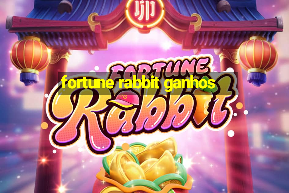 fortune rabbit ganhos