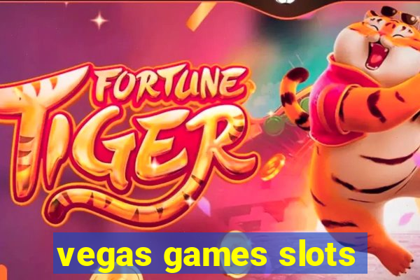 vegas games slots