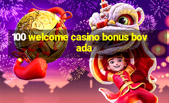 100 welcome casino bonus bovada