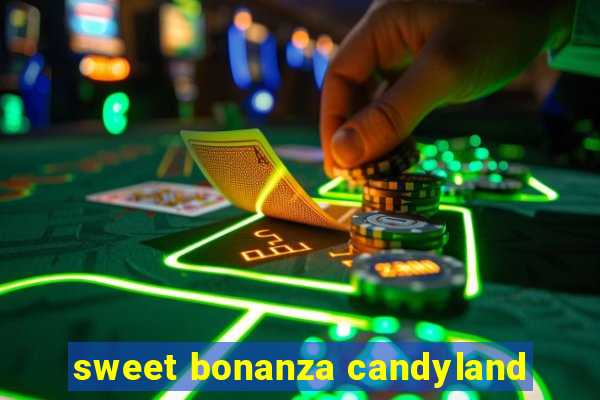 sweet bonanza candyland