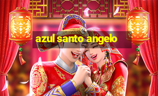 azul santo angelo