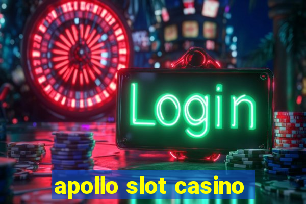 apollo slot casino