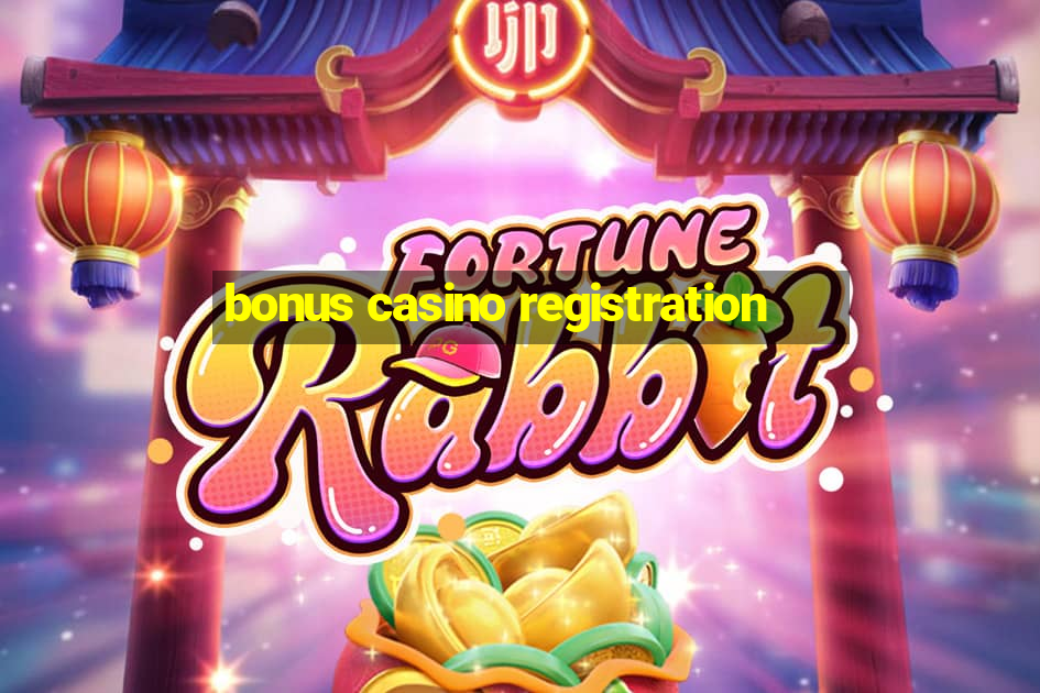 bonus casino registration