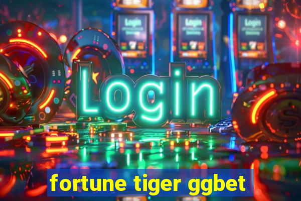 fortune tiger ggbet