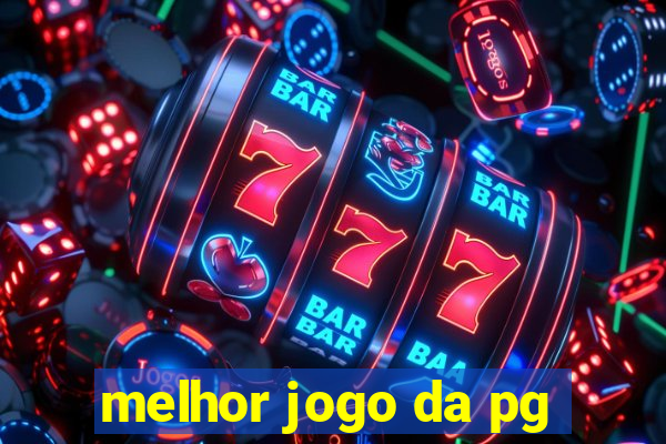 melhor jogo da pg