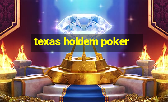 texas holdem poker