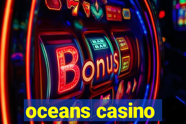 oceans casino