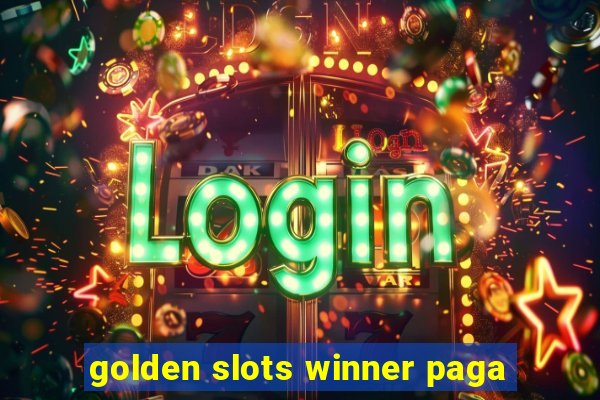 golden slots winner paga