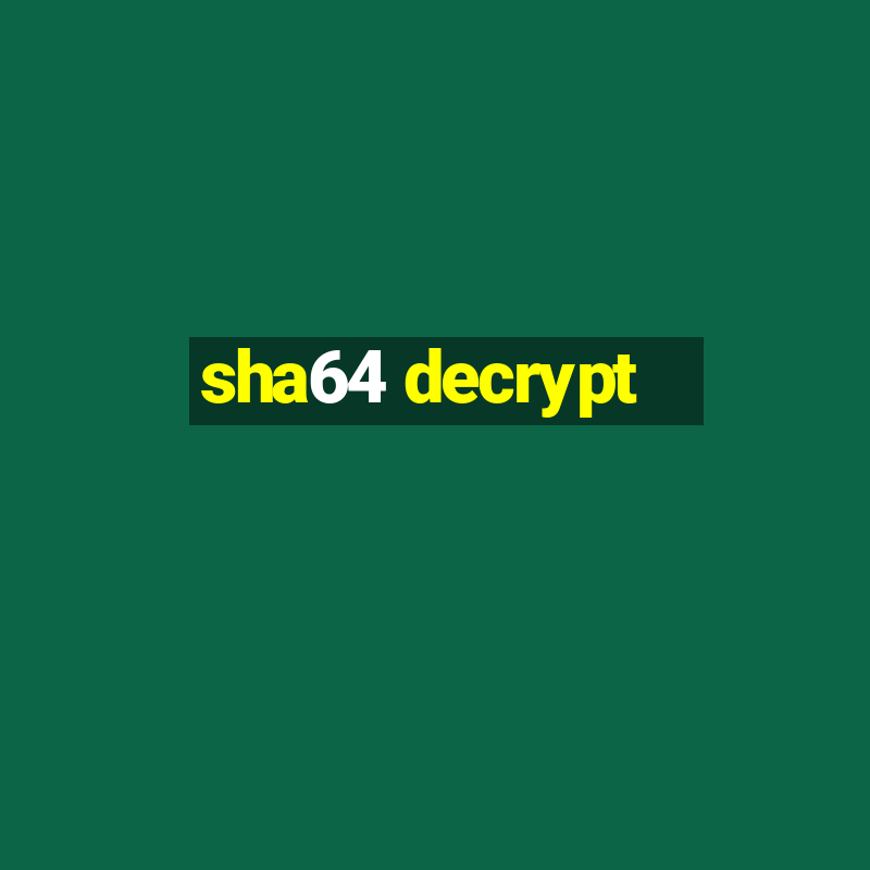 sha64 decrypt