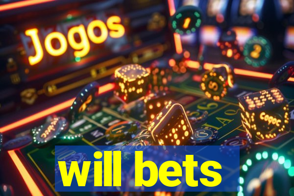 will bets