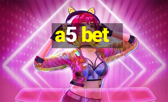 a5 bet