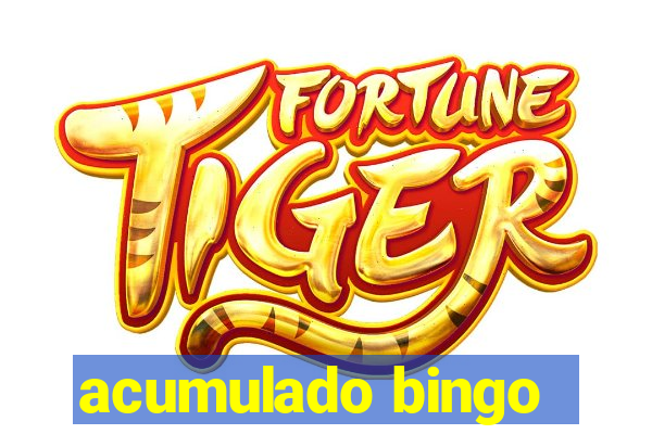 acumulado bingo