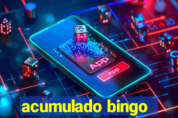 acumulado bingo