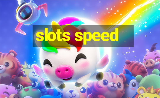 slots speed