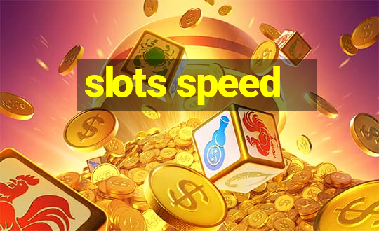 slots speed