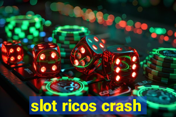 slot ricos crash