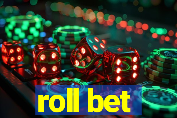 roll bet