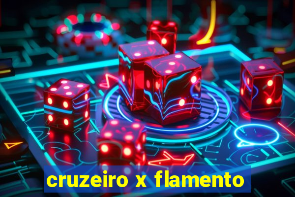 cruzeiro x flamento