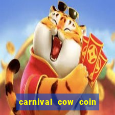 carnival cow coin combo slot