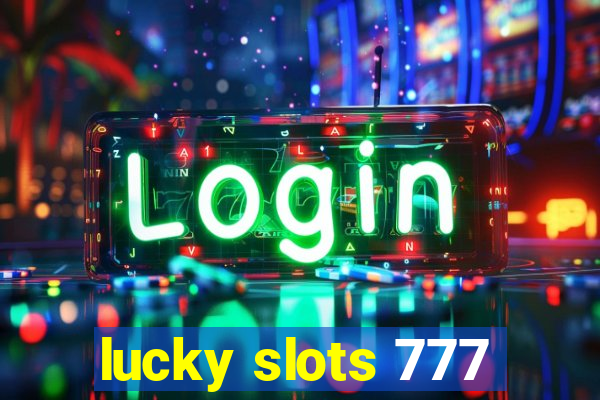 lucky slots 777