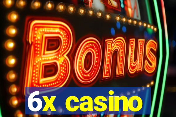 6x casino