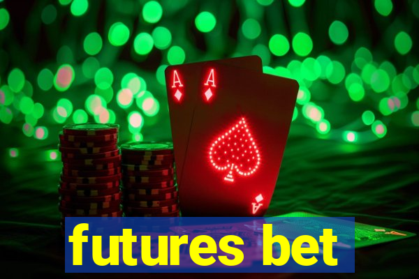 futures bet