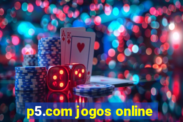 p5.com jogos online