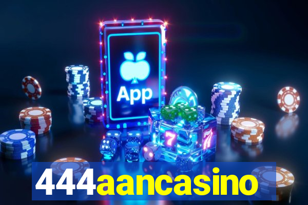 444aancasino