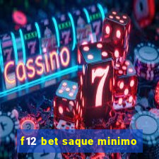 f12 bet saque minimo