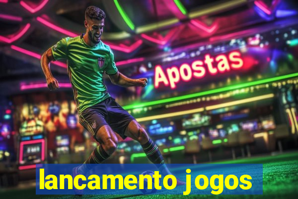 lancamento jogos